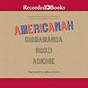 Americanah by Chimamanda Ngozi Adichie