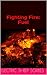 Fighting Fire by David Maynor