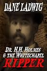 Dr. H. H. Holmes ...