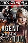Agent on the Run by Guy S. Stanton III
