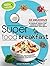 Eat Yourself Skinny 2: 30 Delicious Superfood Breakfast Recipes to Rev Your Metabolism and Make Fat Cry!