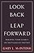 Look Back, Leap Forward: Building Your Church on the Values of the Past