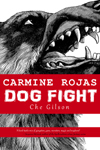 Carmine Rojas: Dog Fight
