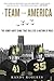 A Team For America: The Army-Navy Game That Rallied a Nation at War – The Historic 1944 Season When College Football Met World War II