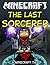 The Last Sorcerer - A Minecraft Novella