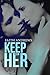 Keep Her (Grayson Sibling, #2)