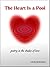 The Heart Is a Pool: Poetry...