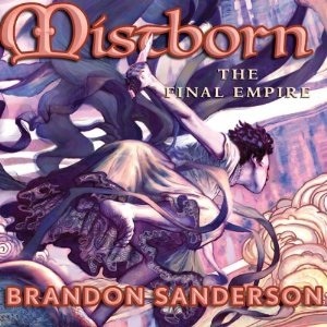 Mistborn: The Final Empire (Mistborn, #1)