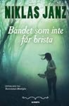 Bandet som inte får brista by Niklas Janz
