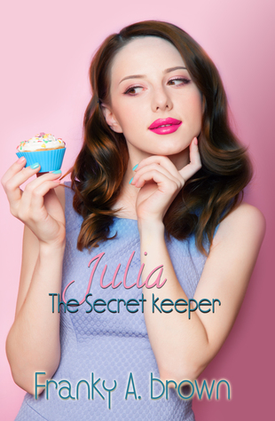 Julia the Secret Keeper (Julia's Secrets, #1)