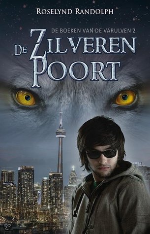 De Zilveren Poort (De boeken van de Varulven, #2)