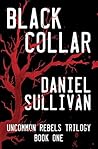 Black Collar (Uncommon Rebels Trilogy, #1)