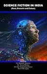 Science Fiction in India (Past, Present and Future)