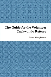 The Guide for the Volunteer Taekwondo Referee