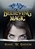 Believing Magic  (Believing Magic #1)
