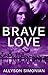 Brave Love