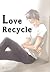 Love Recycle