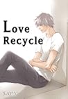 Love Recycle by S-Kun