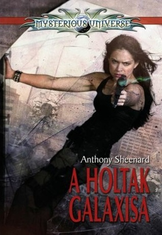 A holtak galaxisa (Mysterious Universe)