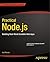 Practical Node.js: Building Real-World Scalable Web Apps