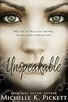 Unspeakable by Michelle K. Pickett