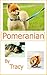 Photo book Pomeranian: Small size , smart, beautiful , cheerful , barking (Photo Books Series : Dog 6)