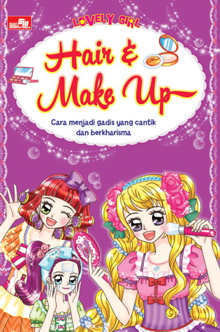 Lovely Girl: Hair & Make Up