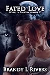 Fated Love by Brandy L. Rivers
