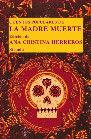 Portada de Cuentos populares de la Madre Muerte, de Ana Cristina Herreros