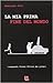 La mia prima fine del mondo. Inseguendo Fratel Ettore dei poveri