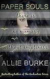 Paper Souls by allie burke