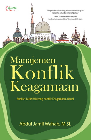 Manajemen Konflik Keagamaan (Analisa Latar Belakang Konflik Keagamaan Aktual)