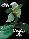 Budding Love by Adara O’Hare