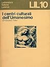 I centri culturali dell'Umanesimo