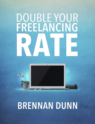 Double Your Freelancing Rate (ebook)