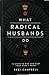 What Radical Husbands Do