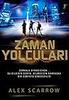 Zaman Yolcuları by Alex Scarrow