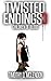 TWISTED ENDINGS 3