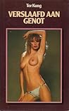 Verslaafd aan genot by Tor Kung