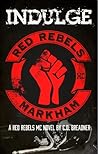 Indulge (Red Rebels MC, #1) Indulge (Red Rebels MC, #1)
