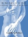 My Man Pussy Is On Fire! A Personal Collection of Gay Erotica