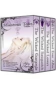 Monstrous Tales Volume 3: The Wicked Gargoyle, The Wicked Sasquatch, The Wicked Lovers, The Wicked Ever After, and Wicked Mating