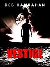 Vestige by Deb Hanrahan