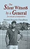 The Silent Witness by a General: First Decade of Independence