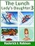 The Lunch Lady's Daughter 3 by Roderick J. Robison
