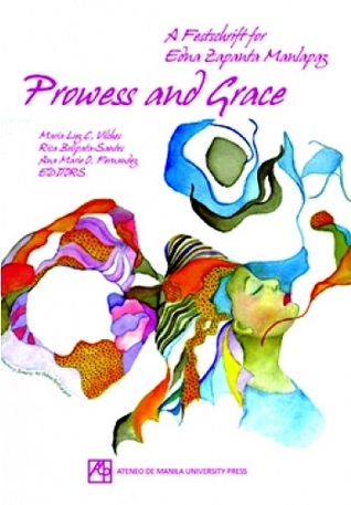 Prowess and Grace: A Festschrift for Edna Zapanta Manlapaz