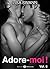 Adore-moi ! - Vol.08 (Adore-moi !, #8)