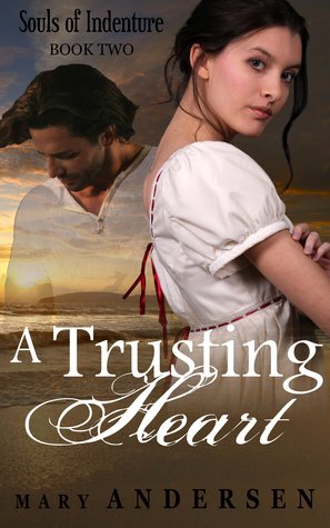 A Trusting Heart (Souls of Indenture, #2)