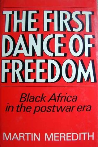 The First Dance of Freedom: Black Africa in the Postwar Era (Hardcover)