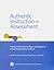 Authentic Instruction and Assessment: Common Standards for Rigor and Relevance in Teaching Academic Subjects
